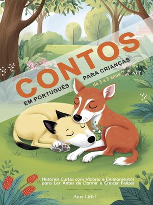 cover image of Contos em Português para Crianças de 3 a 5 Anos--Histórias Curtas com Valores e Ensinamentos para Ler Antes de Dormir e Crescer Felizes